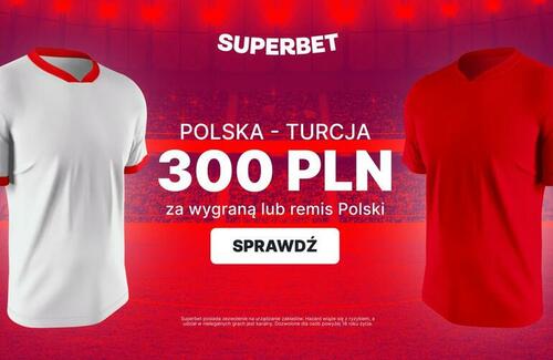 Polska Turcja Superbet