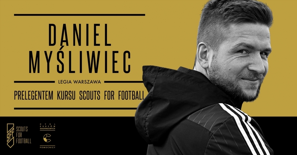 News: Daniel Myśliwiec prelegentem na kursie Scouts for Football
